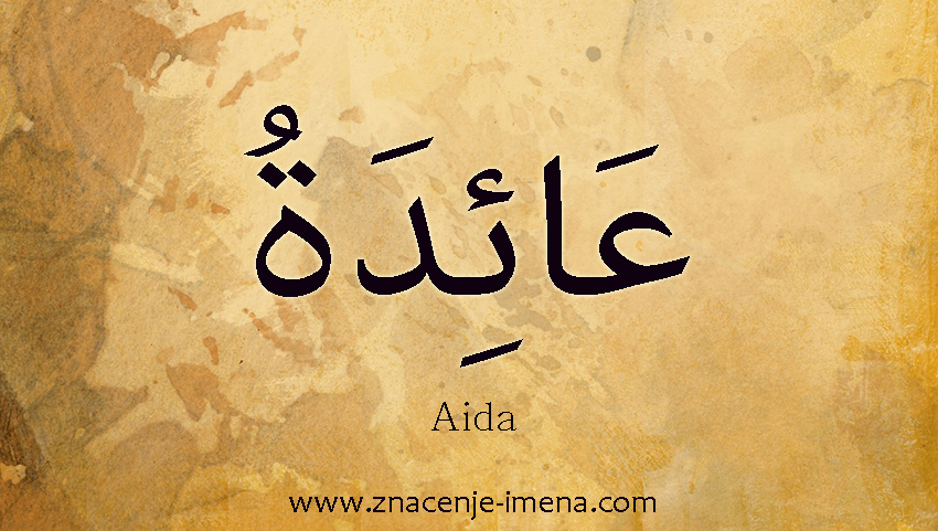 Sve o Imenu Aida (Ajda) - Značenje i Porijeklo